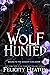 Wolf Hunted: An enemies-to-lovers rejected mate fae / shifter romantasy (Bound to the Shadow King Book 2)