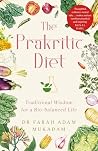 The Prakritic Diet: Traditional Wisdom for a Bio-balanced Life The Prakritic Diet: Traditional Wisdom for a Bio-balanced Life