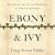 Ebony and Ivy: Race, Slavery, and the Troubled History of America's Universities