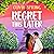 Regret This Later: The Love...