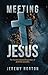 Meeting Jesus: The Transfor...