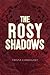 The Rosy Shadows (The Quiet...