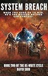 System Breach: Book Two of the Re-Write Cycle System Breach: Book Two of the Re-Write Cycle