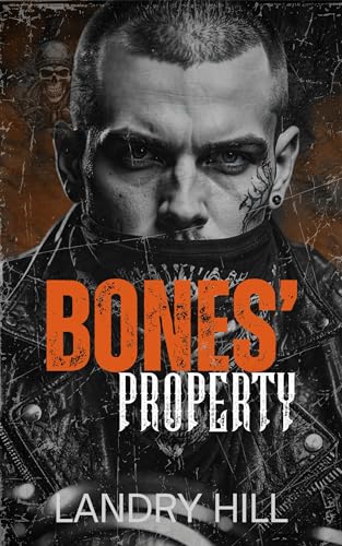 Bones' Property: An Off Limits Biker MC Romance (Savage Knights MC: NW Chapter Book 7)