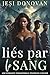 Liés Par Le Sang: Une Roman...