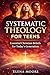 Systematic Theology for Tee...