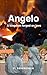 Angelo: A kingdom forged on love