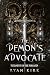 The Demon's Advocate (Testaments of the Forsaken, #2)