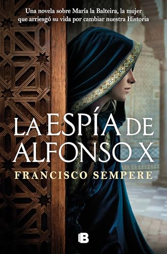 La espía de Alfonso X (Spanish Edition)