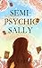 Semi-Psychic Sally by Sara  George