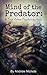 Mind of the Predator by Andrew Nichols