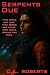 Serpents Due by C. L. Roberts