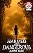 Harmed and Dangerous by Jasper Bark