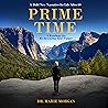 Prime Time: A Bold New Narrative for Life After 60 and a Roadmap for Reinventing Your Future Prime Time: A Bold New Narrative for Life After 60 and a Roadmap for Reinventing Your Future
