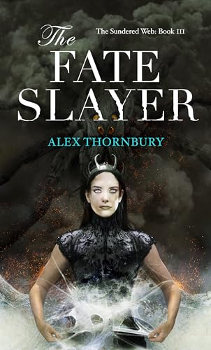 The Fate Slayer (The Sundered Web Book 3)