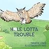 Hole Lotta Trouble by Therese Lynch