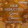 Her Seductive Second Chance: Her Sweet Seduction