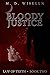 Bloody Justice by M.D. Wiselln Bloody Justice by M.D. Wiselln