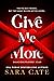 Give Me More by Sara Cate