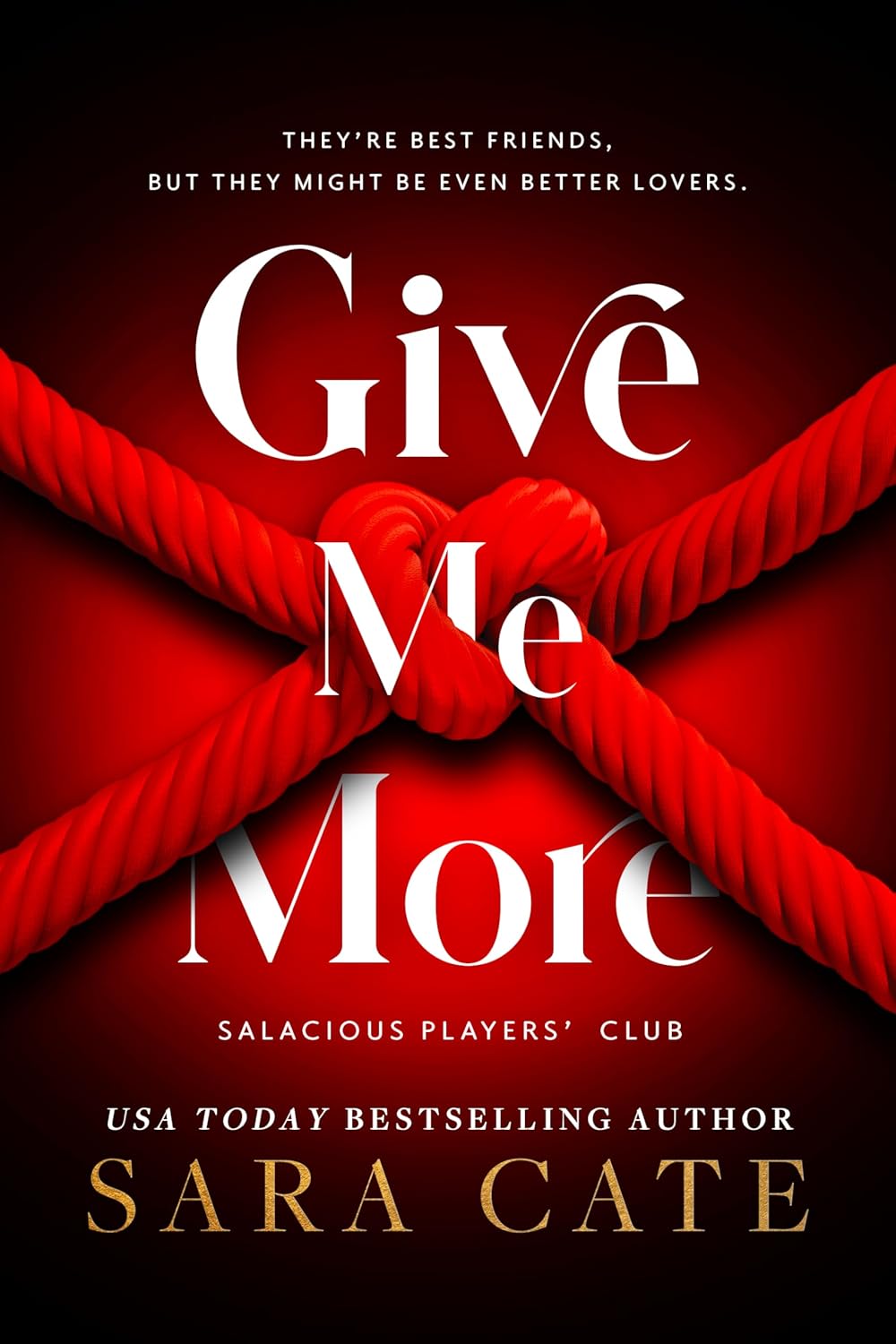 Give Me More (Salacious Players Club, #3)