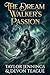 The Dream Walker's Passion