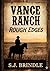 Vance Ranch Rough Edges