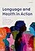 Language and Health in Action