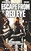 Escape from Red Eye (Tyrus Rechs: Contracts & Terminations)