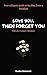 love you, then forget you : Your ultimate guide to healing from a breakup