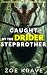 Caught By The Drider Stepbrother by Zoe Krave Caught By The Drider Stepbrother by Zoe Krave
