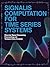 SIGNALIS COMPUTATION FOR TIME SERIES SYSTEMS: Discrete Signal Processing Forecasting and Temporal Data Analysis