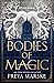 Bodies of Magic