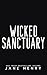 Wicked Sanctuary: A Dark Ir...