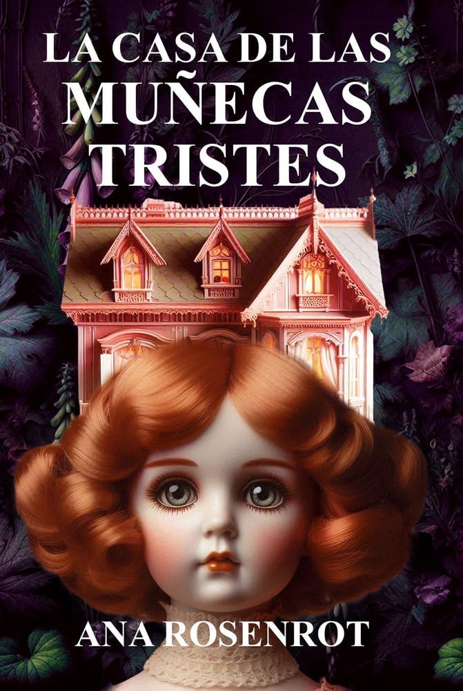 La casa de las muñecas tristes (Paperback)