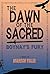 The Dawn of the Sacred by Morrison Fuller