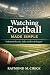 Watching Football Made Simple  by Raymond Check
