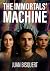The Immortal's Machine by Juan Bisquert The Immortal's Machine by Juan Bisquert