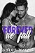 Forever We Fall (Broken #4)