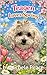 Teagen: Loves Spring (A Dog...