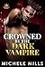 Crowned by the Dark Vampire