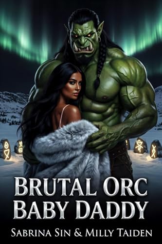 Brutal Orc Baby Daddy (Kindle Edition)