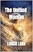 THE Unified Woman: Mind, Heart and Body in One Flow (The “Reclaiming Your Body” Series: Love – Understand – Unite – Evolve Book 4)