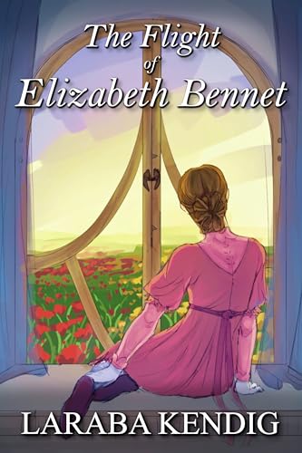 The Flight of Elizabeth Bennet: Pride and Prejudice Variations (Kindle Edition)