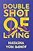 Double Shot of Living