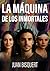 La Máquina de los Inmortales