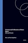 Commercial Utilization of Outer Space: Law and Practice