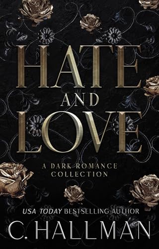 Hate and Love: A Dark Romance Collection (Kindle Edition)