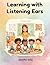 Learning with Listening Ears