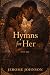 Hymns For Her: For the woma...