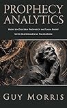 Prophecy Analytics: How to Discern Prophecy in Plain Sight with Mathematical Validation